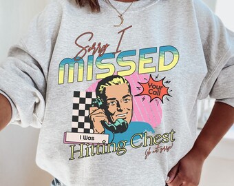 Missed Call for Chest, Men Gym Swater, Cute Pump Cover, Workout Clothes, Gym Rat Sweatshirt, Oversize Gym Shirt, Gym Gift