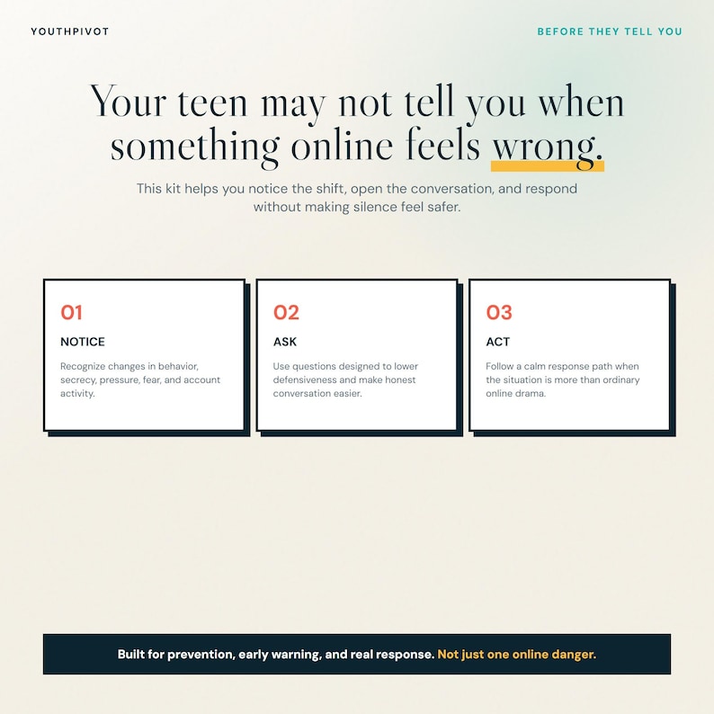 K&ouml;nnte beinhalten: Eine informative Grafik mit dem Titel YOUTHPIVOT BEFORE THEY TELL YOU. Sie besagt, Your teen may not tell you when something online feels wrong. Sie skizziert drei Schritte: 01 NOTICE, 02 ASK und 03 ACT, mit Beschreibungen f&uuml;r jeden Schritt.