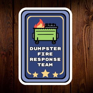 Dumpster Fire Sticker, This is Fine Decal, Vinyl Gloss Die Cut, Response Team, Planner Decal Water Bottle Decal, Work Humor, Coworker Gift