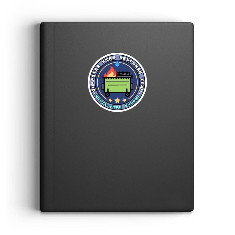 Dumpster Fire Work Humor Sticker, Dumpster Fire Response Team, Employee ...