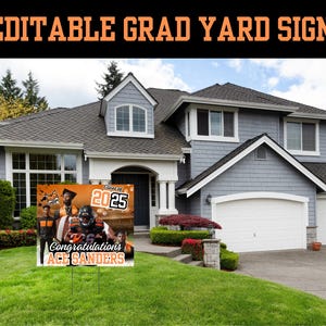 May include: Editable graduation yard sign with a black and orange color scheme. The sign features a photo of a football player in a jersey with the number 26, a graduation cap, and the text "Class of 2025". The sign also includes the text "Congratulations Ace Sanders".