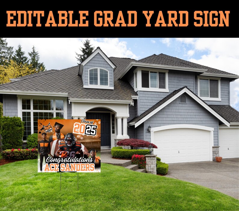 May include: Editable graduation yard sign with a black and orange color scheme. The sign features a photo of a football player in a jersey with the number 26, a graduation cap, and the text "Class of 2025". The sign also includes the text "Congratulations Ace Sanders".