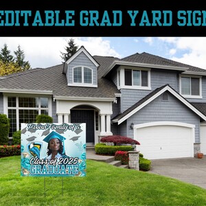 May include: A teal blue and white graduation yard sign with a photo of a graduate in a cap and gown. The sign says "Proud Family of a Class of 2025 Graduate".