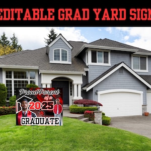 May include: A red, black, and white yard sign with the text "Proud Parent of a 2025 Graduate". The sign features a photo of a person wearing a graduation cap and gown.