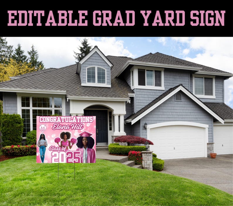 May include: Pink and white graduation yard sign with the text "Congratulations! Elana Hill Class of 2025" and a photo of two girls in graduation caps and gowns.