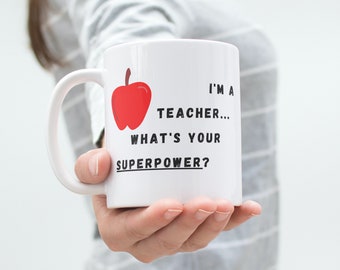 Soy un maestro ¿Cuál es tu superpoder / Taza de cerámica 11 oz / Regalo del maestro / Apreciación del maestro / Amantes del café / Regreso a la escuela /