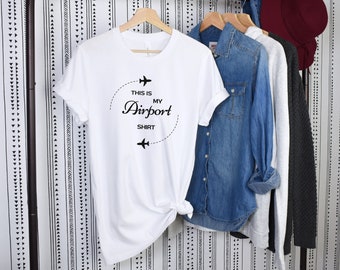 Esta es mi camisa de aeropuerto, camisa de viaje, camisa de viajero, camisa unisex, camisa de vagabundo, regalo de viaje para ella y él, regalo para los amantes de los viajes