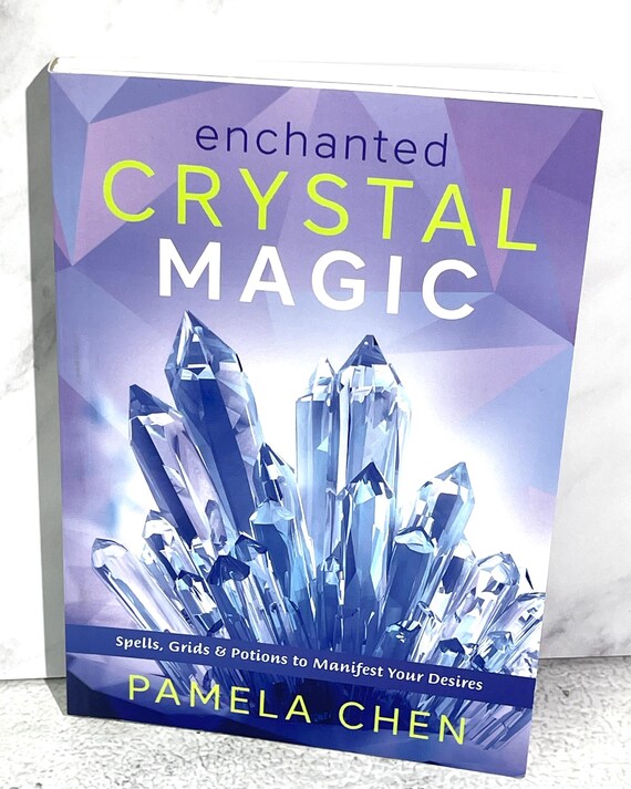 Crystal Magic Book: Spells, Grids, Potions - Pamela Chen