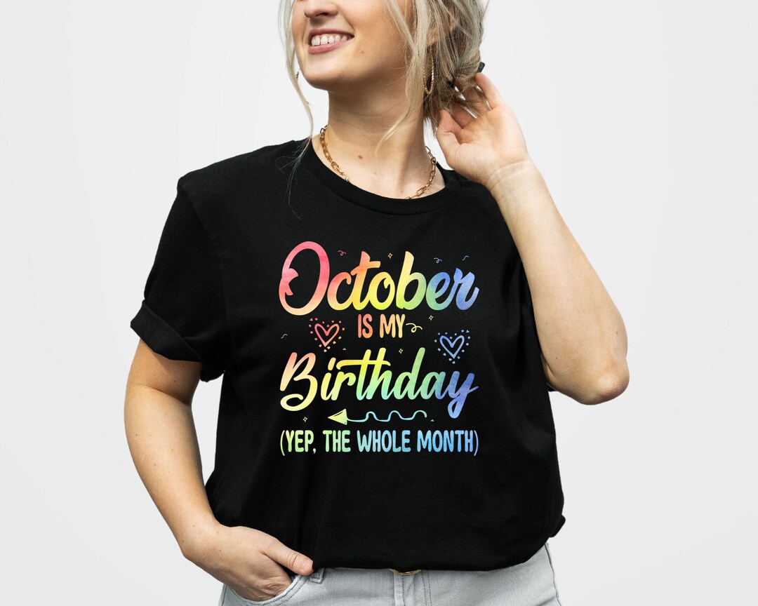 October My Birthday Month,october Birthday Shirt,libra Shirt,birthday