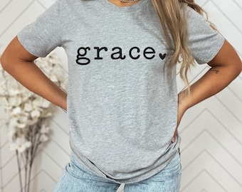 Grace Shirt, Cute Women T-shirt, Christian Shirt, Inspirational Shirt, Women Shirt, Gift for Her, Faith Shirt, Graphic Tee