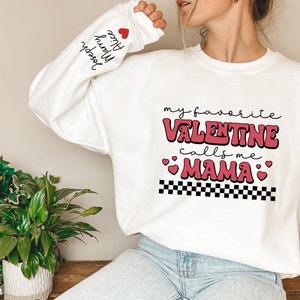 My Favorite Valentine's Call Me Mama Sweatshirt, Valentine's Sweatshirt, Valentine's Day Gift, Cute Valentine's Day Shirt, Mom Valentine's
