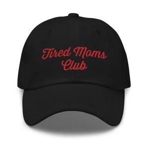 Tired Moms Club, Dad Hat Aesthetic, Cute Hat, Mothers Day Gift, Birthday Gift for Wife, Gift for Mom, Funny Mom Hat, Mothers Day Hat