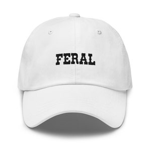 Funny Hat, Feral Hat, Meme Hat, Gag Gift, Sarcasm Hat, Friend Gift, Embroidered Hat, Aesthetic Hat, Weird Hat, Gift For Men