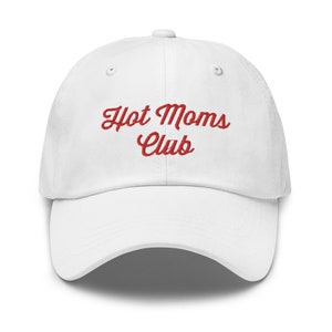 Hot Moms Club, Dad Hat Aesthetic, Cute Hat, Mothers Day Gift, Birthday Gift for Wife, Gift for Mom, Funny Mom Hat, Mothers Day Hat