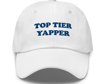 Top Tier Yapper, Funny Hat, Weird Hat, Meme Hat, Cute Trucker, Embroidered Hat, Gift for Her, Gift for Him, Friend Gift, Trendy Hat