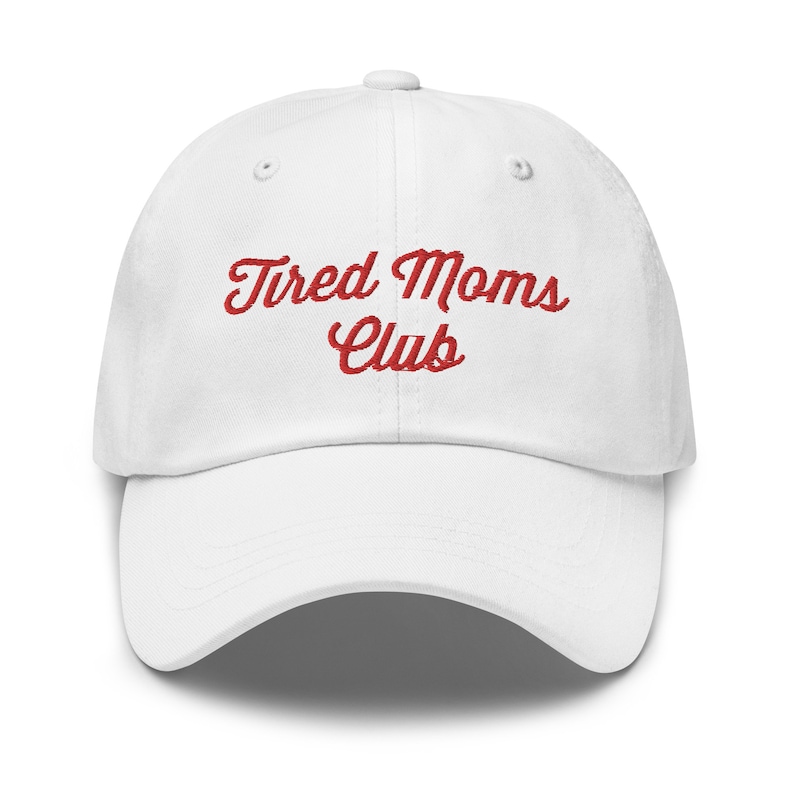 Tired Moms Club, Dad Hat Aesthetic, Cute Hat, Mothers Day Gift, Birthday Gift for Wife, Gift for Mom, Funny Mom Hat, Mothers Day Hat image 1