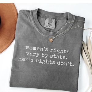 Political Shirt, Women’s Rights Vary By State Men’s Rights Don’t, Feminist Shirt, Democracy shirt, Political Statement Tee, Activist Shirt