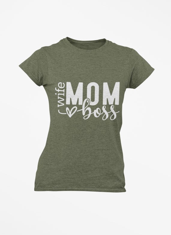 Wife Mom Boss T-Shirt, Mother's Day Gift, Funny Mom Tee, Boss Lady Shirt, Mom Life, Feminist Gift