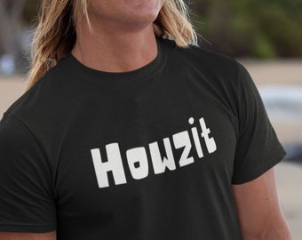 Hawaiian Language Pidgin (slang) T-shirt HOWZIT for How Are You | Gildan 64000 | Aloha Hawaii Local 808 gift