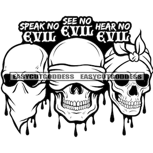 Speak No Evil See No Evil Hear No Evil Positive Quotes Cite Motivational Quotation Phrase Saying SVG PNG JPG Vector Designs Cutting Files