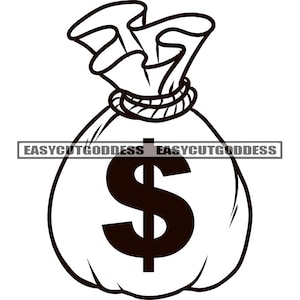 Money Bag Dollar Sign Rope Hustle Dinero Cash Bank Grind Hustler Husting Rap Hip Hop Grinding Bankroll SVG PNG JPG Vector Designs Cut Files