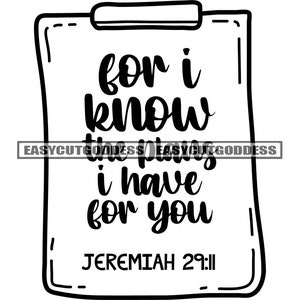 For I Know The Plans I Have For You Jeremiah 29-11 Bible Verses Lord God Quotes Phrase Holy Worship SVG PNG JPG Vector Designs Cut Files