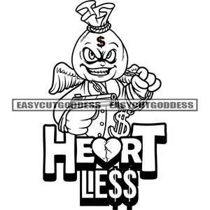 Peut inclure: Illustration en noir et blanc d'un personnage de dessin animé avec des ailes, tenant un pistolet et un sac d'argent. Le personnage a le cœur brisé et le texte "Heartless" est écrit en dessous.