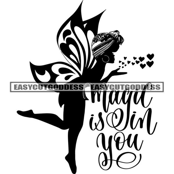 Magic Is In You Fairy Afro Angel Woman Butterfly Wings Fantasy Black Girl Silhouette Blowing Kisses SVG PNG JPG Vector Designs Cut Files