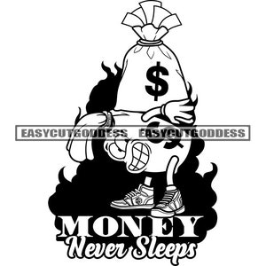 Money Never Sleeps Money Bag Cartoon Character Carrying Bag Full Cash Rich Wealthy Hustler Money Grind SVG PNG JPG Vector Design Cut Files