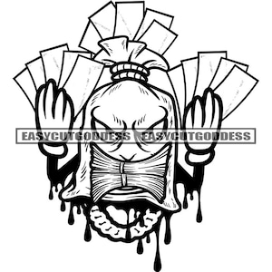 Money Bag Character Dripping Money Stacks Grind Hustler Hustling Street Gangster Gangsta Mafia Ghetto SVG PNG JPG Vector Design Cut Files