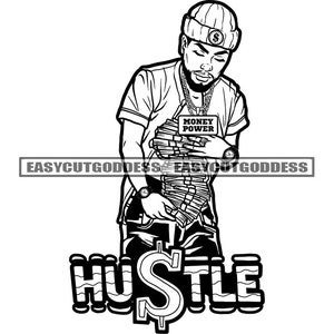 Hustle Quotes Hustler Man Holding Money Stacks Grind Winter Hat Gold Chain Money Power Bank Dope Boy SVG PNG JPG Vector Design Cutting Files