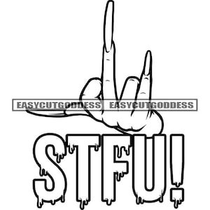 Stfu Middle Finger Long Nails Woman Hand Street Ghetto Girl Young Gangster Funky Manicure Mean Sign SVG PNG JPG Vector Designs Cut Files