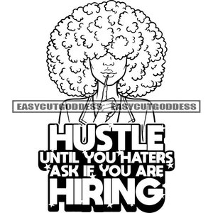Hustle Until Your Haters Ask If Sarcastic Savage Quotes Quotation Phrase Sayings Message Motivational SVG PNG JPG Vector Designs Cut Files