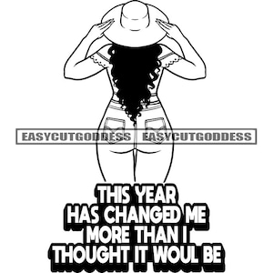 This Year Has Changed Me More Than I Thought Savage Quotes Quotation Phrase Sayings Message Motivational SVG PNG JPG Vector Design Cut Files