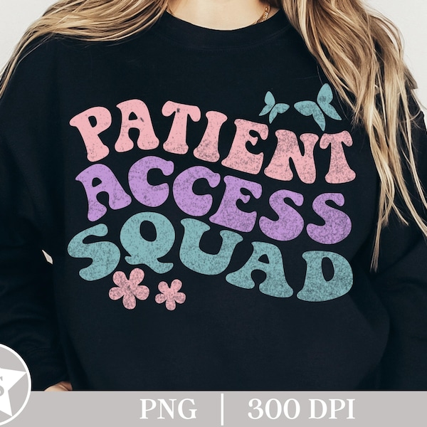 Patient Access Squad PNG | Patient Access Shirt Png | Healthcare Worker Png | Patient Access Sublimation | Hospital Staff Shirt Png Download
