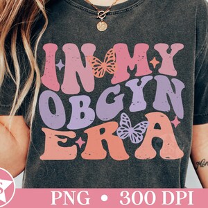 OBGYN Png for Shirt Retro OBGYN Png Trendy OBGYN Shirt Png Ob Gyn Png ...