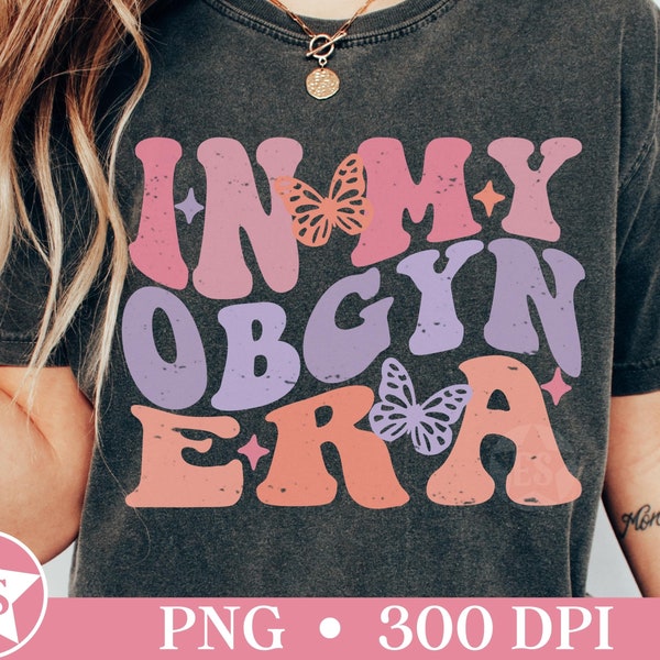 OBGYN Png for Shirt Retro OBGYN Png Trendy OBGYN Shirt Png Ob Gyn Png Design Ob Gyn Sublimation File Ob Gyn Nurse Png File Digital Download