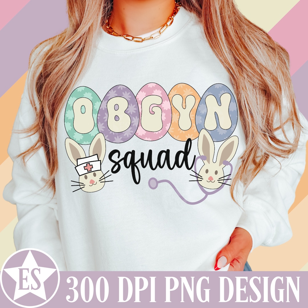 OBGYN Easter PNG Sublimation Design | Spring OBGYN Png Ob Gyn Easter ...