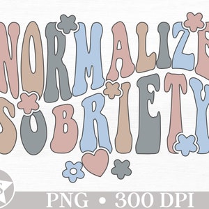 Normalisieren Nüchternheit PNG | Genesung Png | Sucht Png | Nüchternheit Png | Nüchtern Png | Sucht Sublimation Design | Nüchternheit Sublimation Png