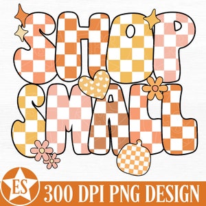 May include: A colorful graphic design with the words "SHOP SMALL" in large, checkered letters. The design includes decorative stars, hearts, and flowers. The bottom of the image reads "300 DPI PNG DESIGN".