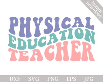 Physical Education Teacher Svg, PE Teacher Svg, Phys Ed Svg, Teacher Appreciation, Coach Life,Gym Teacher Gift Idea, Back to School Png Dxf