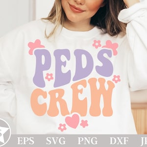 PEDS Crew Svg | Pediatric Nurse Svg | PEDS Crew  Png Image | PEDS Sublimation Designs | Peds Nurse Svg | Pediatric Svg | Peds Squad Svg File