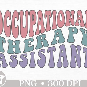 Occupational Therapy Assistant PNG | OTA Png | Occupational Therapist Assistant Png | OTA Sublimation Shirt Png | Occupational Therapy Png