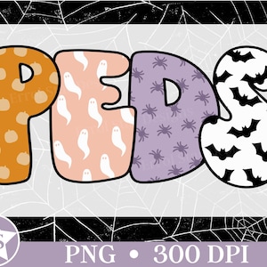 May include: A digital graphic featuring the word PEDS in large, bold, rounded letters. The P is orange with small pumpkins, the E is light pink with white ghosts, the D is light purple with dark spiders, and the S is white with black bats.