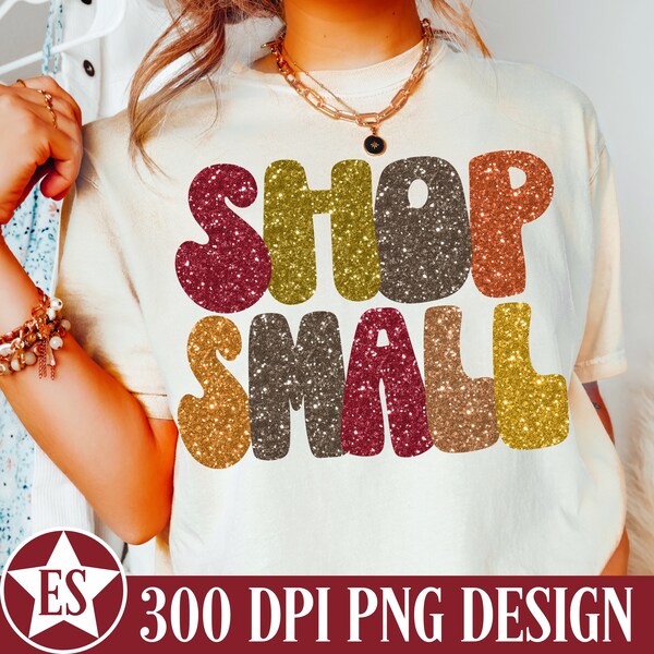 Faux Glitter Shop Small PNG Sublimation Design | Sparkly Support Local Png Support Small Business Png File Shop Local Shirt Png Download