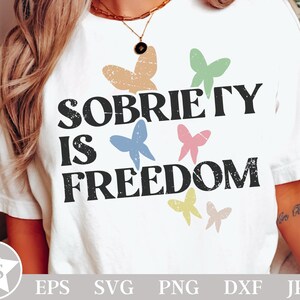 Nüchternheit ist Freiheit SVG | Nüchtern Jubiläum Png | Normalisieren Nüchternheit Png | Sucht Sublimation | Nüchtern Png | Nüchternheit Motivations Png