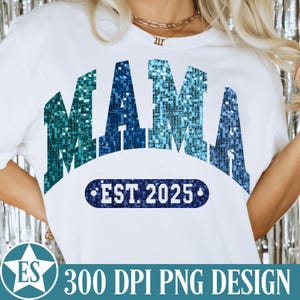 Lantejoulas falsas menino mamãe PNG | Mamãe Menino Azul Png Boy Mama Est 2025 Png 2025 Mama Sequin Png Boy Mom Est 2025 Png Boy Mom Camisa Png Sublimação