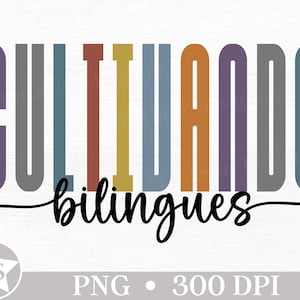 Spanish Teacher PNG | Bilingual Teacher Png | Cultivando Bilingues Png | Spanish Teacher Sublimation Design Maestra Png Dual Language Squad