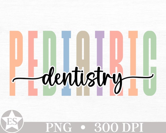 Pediatric Dental PNG | Pediatric Dentist Png | Dental Assistant Png | Pediatric Dental Sublimation Design | Dental Hygienist Png Download