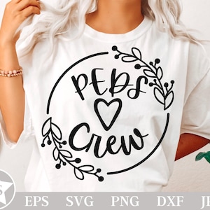 PEDS Crew  Svg | Pediatric Nurse Svg | Pediatric Nurse Png | Pediatric Svg | Nurse Life Png | PEDS Squad Svg | Pediatric Sublimation Design